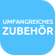 Umfangreiches Zubehör